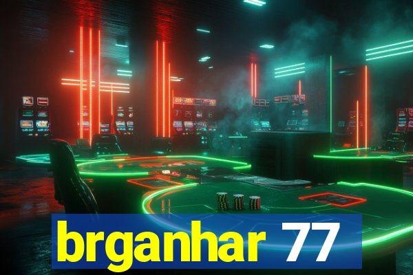 brganhar 77